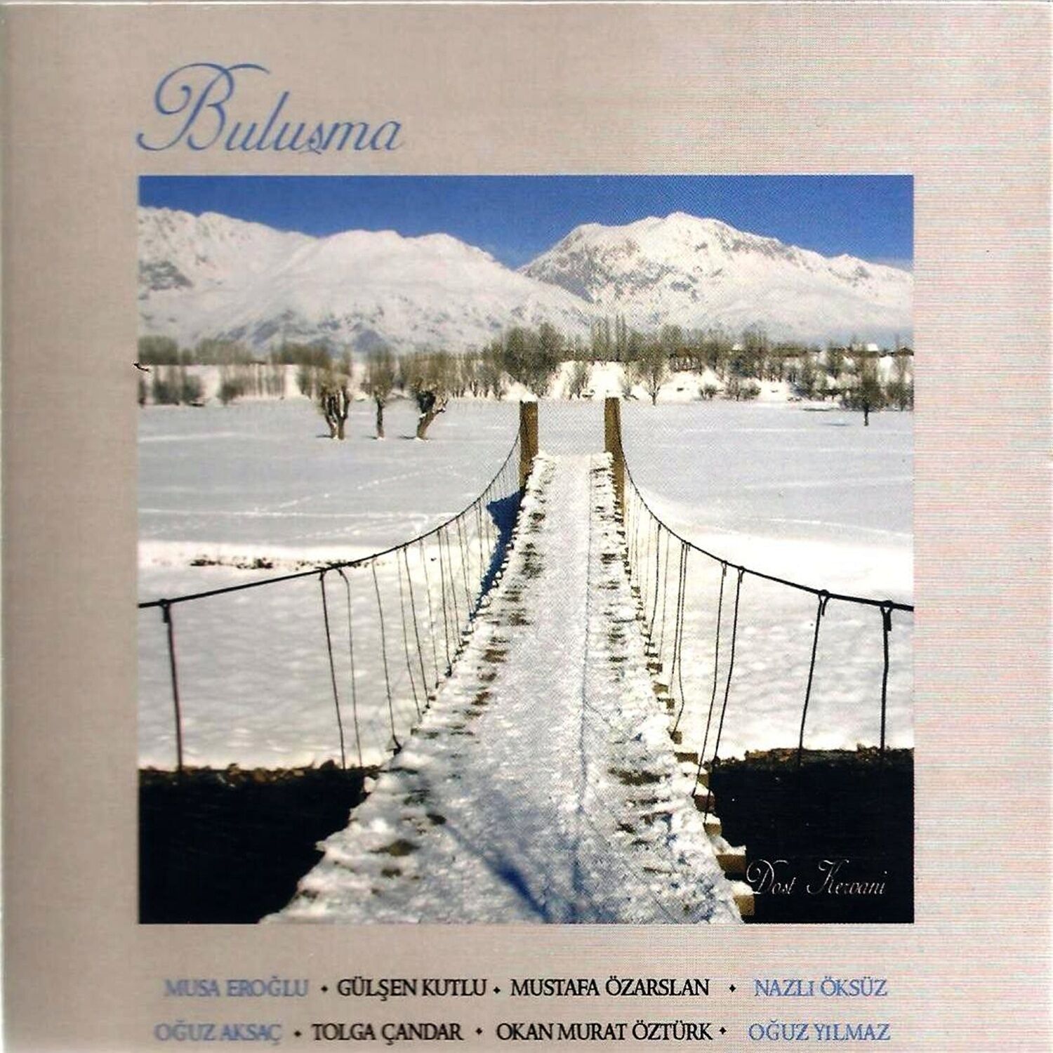 Dost Kervanı - Buluşma