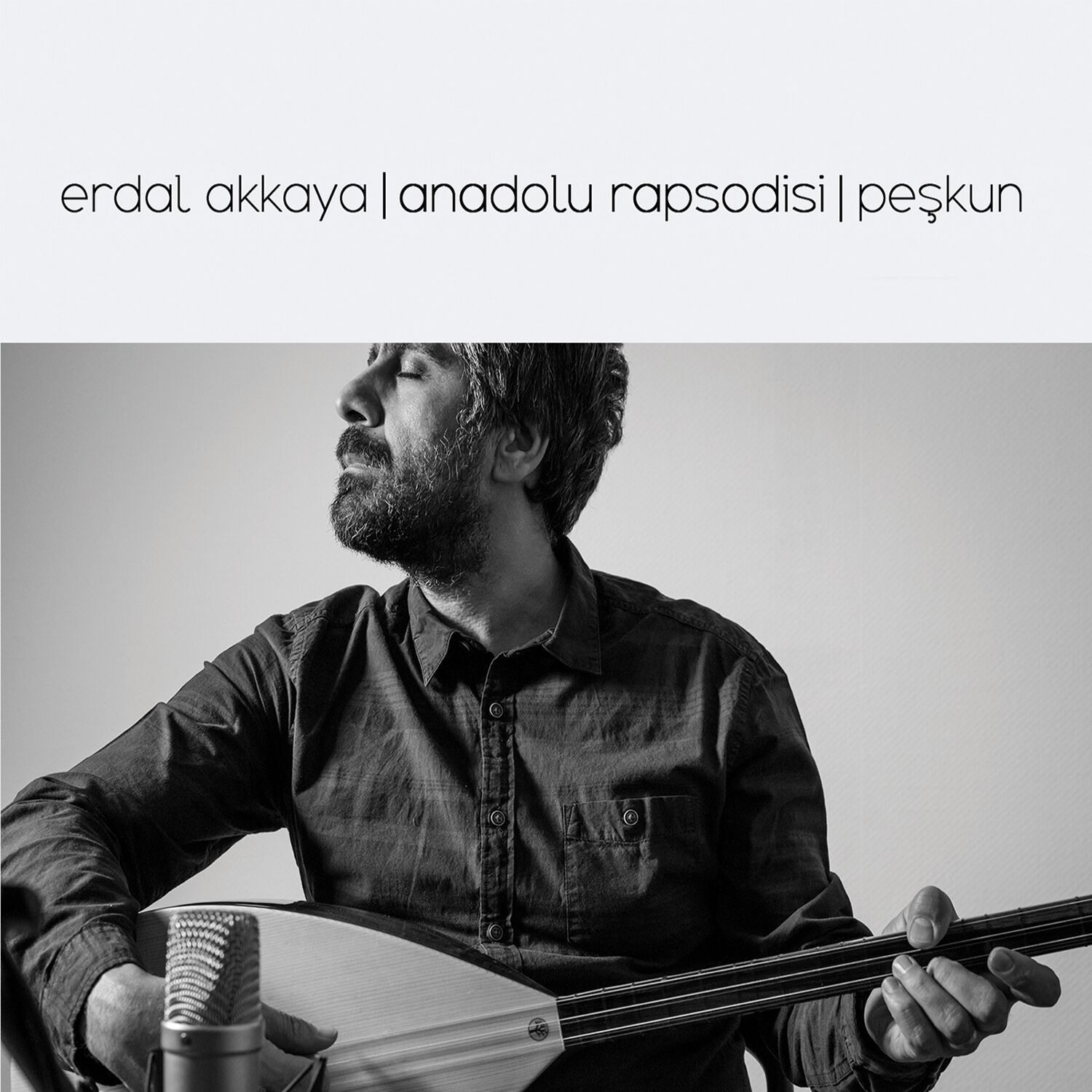 Erdal Akkaya - Anadolu Rapsodisi / Peşkun